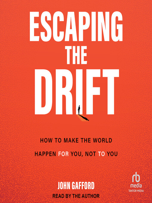 Title details for Escaping the Drift by John Gafford - Available